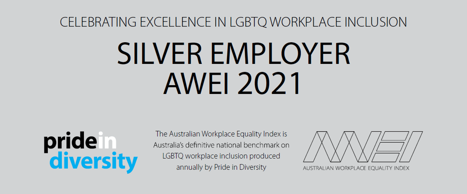Celebrating excellence in LGBTIQ workplace inclusion silver employer 2021 from the Australian Workplace Equality Index. The Australian Workplace Equality Index is Australia's definitive national benchmark on LGBTQ workplace inclusion produced annually by Pride in Diversity.